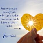 Milí přátelé, bytosti spřízněné,